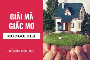 giải mã bí mật mơ thấy nhà